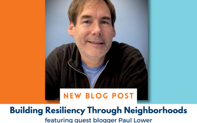 Building Resiliency Through Neighborhoods
